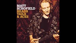 Matt Schofield  Heads Tails amp Aces [upl. by Nelaf799]