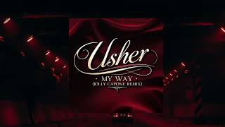 Usher  My Way Jolly Capone Remix [upl. by Phyllis]