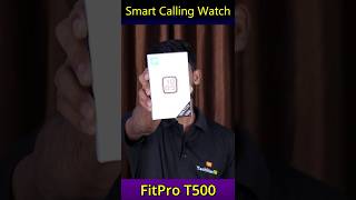 FitPro T500 Smart Calling Watch Unboxing  smart watch 500 SmartwatchT500techstarrbfitprowatch [upl. by Norabal147]