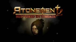 Atonement 2 Ruptured by Despair Game Trailer [upl. by Eugenie]