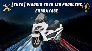 PIAGGIO X EVO 125 PROBLEME EMBRAYAGE  BRUIT  Clutch problem X8 [upl. by Gayner311]