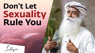 Don’t Let Sexuality Rule You  Sadhguru [upl. by Maryanne112]