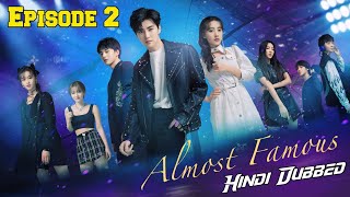 Almost Famous Episode 2 Hindi Dubbed  Full Episode [upl. by Einama]