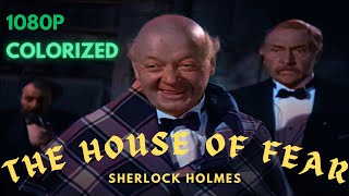 The House of Fear  Colorized  Full Movie  HD  Sherlock Holmes  1944  The Five Orange Pips [upl. by Enytsuj997]