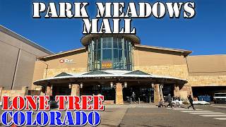 Park Meadows Mall  LARGEST Mall in Colorado  Denver Area  4K Walking Tour [upl. by Zacks584]