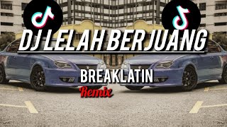 DJ FULL BASS LELAH BERJUANG  BREAKLATIN  DJ OLING REMIX [upl. by Yhtur]