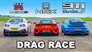 911 Turbo S v GTR Nismo vs Honda NSX DRAG RACE [upl. by Gurl217]