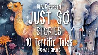 Just So Stories Compilation  10 Fantastic Animal Tales [upl. by Atkins]