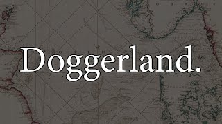 Doggerland [upl. by Koeninger]