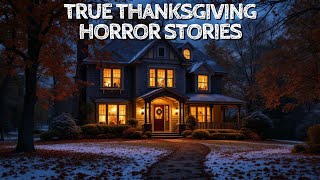 10 True Thanksgiving Horror Stories [upl. by Esinyl647]