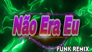 NÃO ERA EU  CÉSAR MENOTTI e FABIANO Funk Remix prod DJ JAIR [upl. by Ahtnams63]