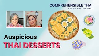 Auspicious Thai Desserts Learn Thai in Thai Advanced Beginner [upl. by Sharp]