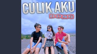 Culik Aku Dong feat Saka Viano [upl. by Celestia399]