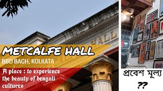 Metcalfe Hall Kolkatas Hidden Heritage  An Entire Guide to Have a Great Visit  BBD Bagh Kolkata [upl. by Yartnod687]