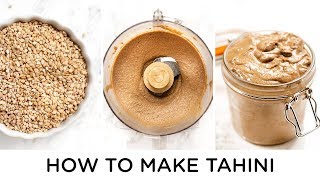 HOW TO MAKE TAHINI ‣‣ with 4 Tahini Recipes [upl. by Richel]