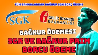 BAĞKUR VE SGK PRİM BORCU ÖDEMESİ NASIL YAPILIR  TÜM BANKALARDAN BAĞKUR VE SGK BORCU ÖDEME [upl. by Keir848]