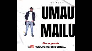 Umau Mailu OFFICIAL AUDIO [upl. by Anavlis]