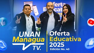 Oferta Educativa 2025 Revista UNANManaguaTV Edición No 40 [upl. by Gwenn]