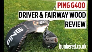 Ping G400 Driver amp Fairway wood review [upl. by Ekyt]