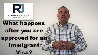 What happens after you are approved for an Immigrant Visa [upl. by Even]