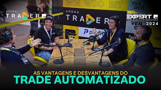 Trade automatizado o que o trader precisa saber  Podcast gravado na ExpertXP2024 [upl. by Aerdnaed98]