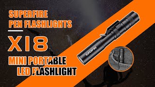 Pen Flashlights X18  SUPERFIRE [upl. by Elamaj428]