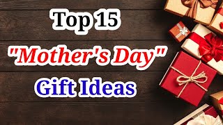 15 Best Mothers Day Gift Ideas 2024  Mom Birthday Gift Ideas MagicGiftLab [upl. by Gnal]