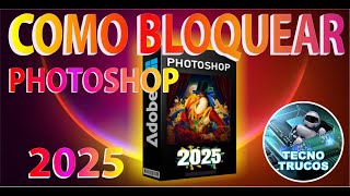 COMO BLOQUEAR ADOBE PHOTOSHOP TODAS SUS VERSIONES [upl. by Chu]