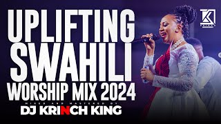 BEST SWAHILI WORSHIP MIX OF ALL TIME  NONSTOP SWAHILI WORSHIP GOSPEL MIX  DJ KRINCH KING [upl. by Yklam]