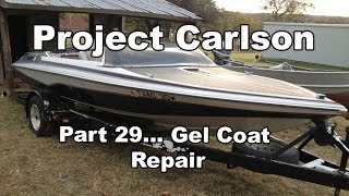 Project Carlson CVX18  Gel Coat Repair Patching and blending [upl. by Esdnil361]