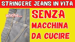 ✂️🧷 STRINGERE I JEANS IN VITA SENZA MACCHINA DA CUCIRE IN 1 PASSAGGIO TUTORIAL SARTORIALE FACILE [upl. by Knowland]