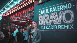 Djalil Palermo  Bravo DJ Kadir remix [upl. by Attiuqaj]