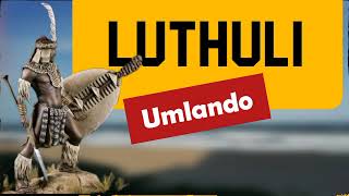 Umlando wakwa Luthuli Imvelaphi yakwa Luthuli Indabuko yabo kanye nobukhosi babo [upl. by Aicemak]