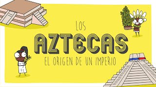 Los Aztecas el origen de un imperio [upl. by Felicie]