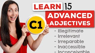 Master 15 Advanced English C1 Words with il ir and in Prefixes [upl. by Orvie131]