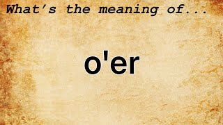 Oer Meaning  Definition of Oer [upl. by Yzzo]