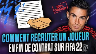 FIFA 22  COMMENT RECRUTER UN JOUEURS EN FIN DE CONTRAT [upl. by Puna]