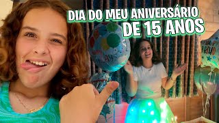 O DIA DOS MEUS SONHADOS 15 ANOS  🎂🎂🎂🎂 [upl. by Hoyt]