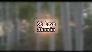 66 Love  Alemán LETRA [upl. by Acemahs]