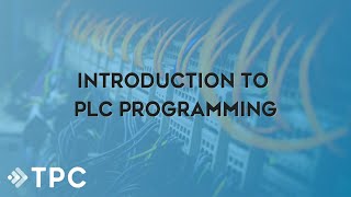 Intro to PLC Programming w TPC Online Webinar  TPC Training [upl. by Olegnaleahcim]