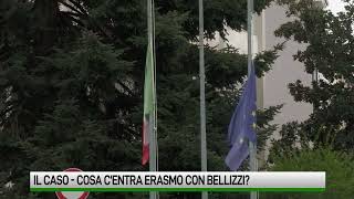 Il caso Cosa centra Erasmo con Bellizzi [upl. by Park]