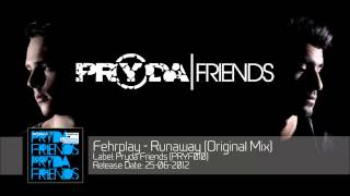 Fehrplay  Runaway Original Mix PRYF010 [upl. by Ybab892]