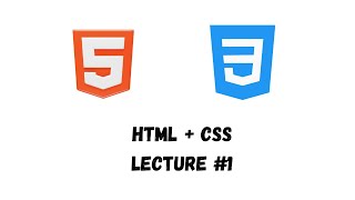 HTML  CSS Lecture 1 [upl. by Eniamreg]