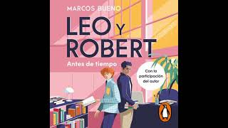 Spanish  Leo y Robert 1  Antes de tiempo by Marcos Bueno [upl. by Ocsicnarf]