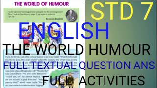 STD 7 ENGLISH THE WORLD OF HUMOUR FULL TEXTUAL QUESTION ANSWERS FULL ACTIVITIESclass7english [upl. by Noelopan726]