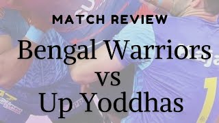 Bengal Warriors vs Up Yoddha Match Review Pro kabaddi League Season 11 prokabaddi ProKabaddi [upl. by Yelkao]