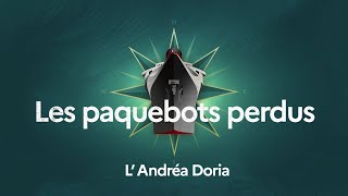 L Andrea Doria  Les paquebots perdus [upl. by Xela]