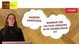 Exact Online  Dagboek aanpassen nadat factuur verkeerd in administratie zit [upl. by Ahcas581]