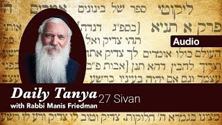 27 Sivan  Daily Tanya with Rabbi Manis Friedman  Leap Year [upl. by Yroj105]