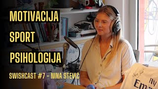 SWISHCAST EP07  GOŠĆA Nina Stević [upl. by Alyssa460]